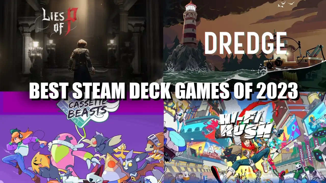 Best Steam Deck Games of 2023, Best Steam Deck 2023 Games, Best Steam Deck Games 2023, Hi-Fi Rush, Cassette Beasts, Lies of P, Dredge, Dave the Diver