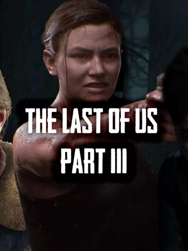 The Last of Us Part 3 Story rumors, leaks & more gamingleaksandrumour