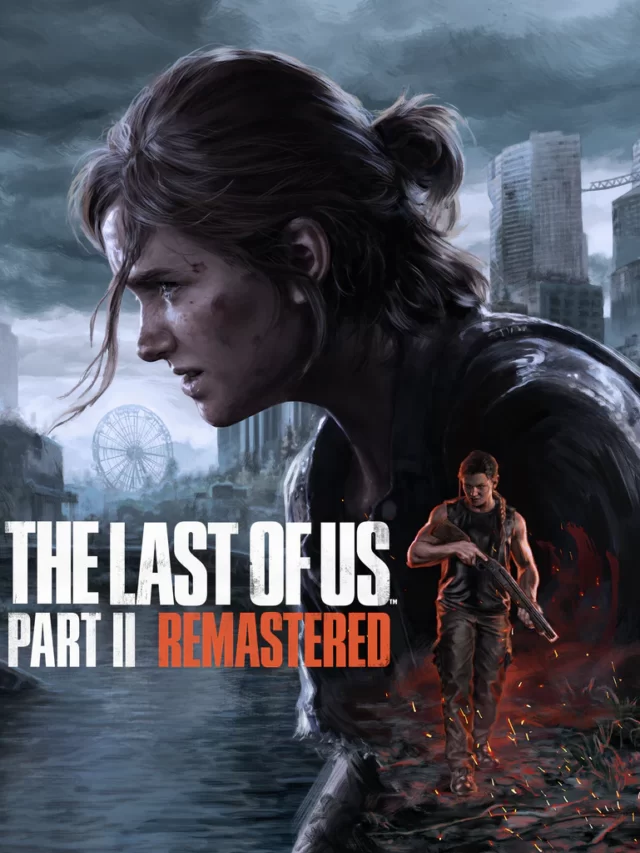The Last of Us Part II Remastered (1)