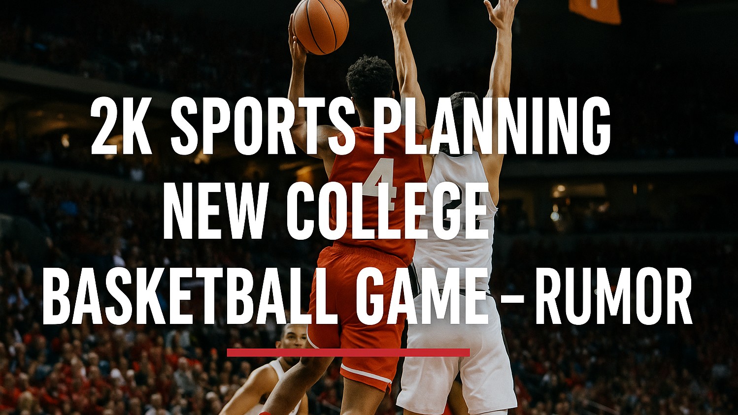2K Sports, College Basketball, NCAA Basketball, NBA 2K, 2K Sports bsketball game
